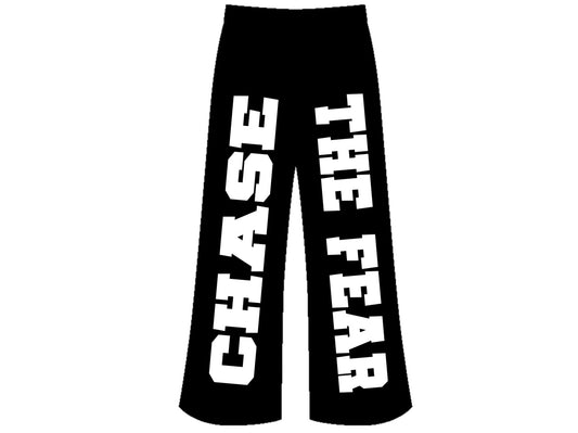 Chase the Fear Sweatpants